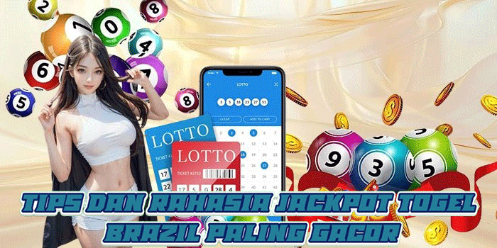 Tips dan Rahasia Jackpot Togel Brazil Paling Gacor