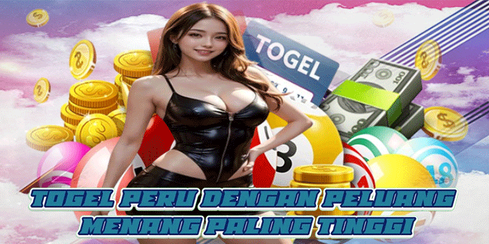 Togel Peru Dengan Peluang Menang Paling Tinggi