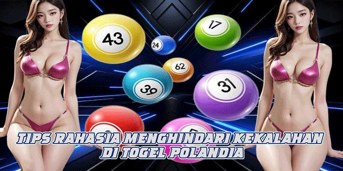 Tips Rahasia Menghindari Kekalahan di Togel Polandia