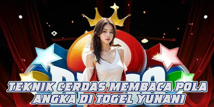Teknik Cerdas Membaca Pola Angka di Togel Yunani