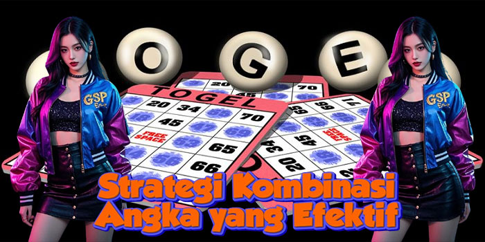 Strategi Kombinasi Angka yang Efektif